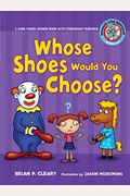 #6 Whose Shoes Would You Choose?: A Long Vowel Sounds Book With Consonant Digraphs