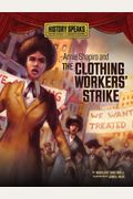 Annie Shapiro And The Clothing Workers' Strike