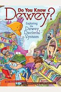 Do You Know Dewey?: Exploring the Dewey Decimal System