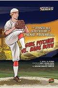 The Baseball Adventure Of Jackie Mitchell, Girl Pitcher Vs. Babe Ruth