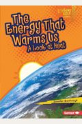 The Energy That Warms Us: A Look At Heat