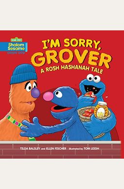 I'm Sorry, Grover: A Rosh Hashanah Tale I'm Sorry, Grover: A Rosh Hashanah Tale