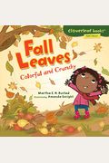 Fall Leaves: Colorful And Crunchy (Cloverleaf Books - Fall's Here!)