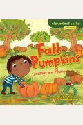 Fall Pumpkins: Orange And Plump