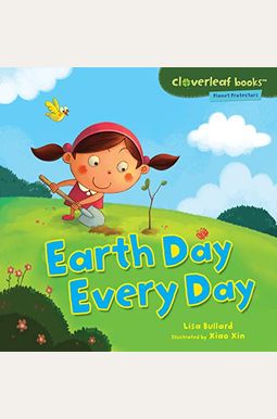 Earth Day Every Day (Cloverleaf Books: Planet Protectors) Earth Day Every Day (Cloverleaf Books: Planet Protectors)