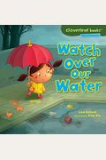 Watch Over Our Water (Cloverleaf Books - Planet Protectors)