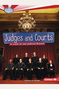 Judges And Courts: A Look At The Judicial Branch