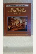 The French And Indian War: 1660-1763 (Drama Of American History)
