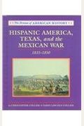 Hispanic America, Texas And The Mexican War: 1835-1850