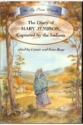 The Diary Of Mary Jemisen: Captured By The Indians