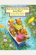 How Do You Say It Today, Jesse Bear?