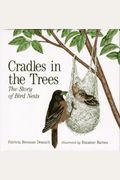 Cradles in the Trees: The Story of Bird Nests
