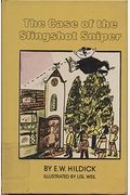 The Case of the Slingshot Sniper: A McGurk Mystery