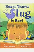 How To Teach A Slug To Read