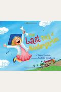 The Last Day Of Kindergarten - Paperback - First Scholastic Printing 2012