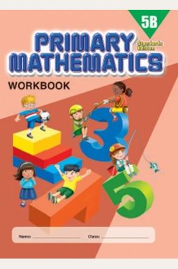 Primary Mathematics 5b Workbook (Standards Ed Primary Mathematics 5b Workbook (Standards Ed