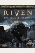 Riven: The Sequel To Myst: The Official Strategy Guide (Secrets Of The Games Series)