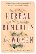 Herbal Remedies For Women: Discover Nature's Wonderful Secrets Just For Women