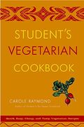 Student's Vegetarian Cookbook: Quick, Easy, Cheap, and Tasty Vegetarian Recipes