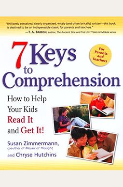 7 Keys To Comprehension: How To Help Your Kids Read It And Get It! 7 Keys To Comprehension: How To Help Your Kids Read It And Get It!