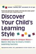 Discover Your Child's Learning Style: Children Learn In Unique Ways - Here's The Key To Every Child's Learning Success