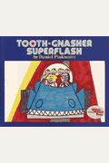 Tooth-Gnasher Superflash