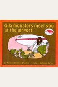 Gila Monsters Meet You At The Airport