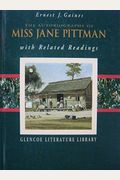 The Autobiography of Miss Jane Pittman and Related Readings (Glencoe Literature Library)