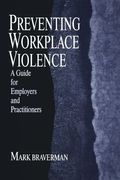 Preventing Workplace Violence: A Guide For Employers And Practitioners