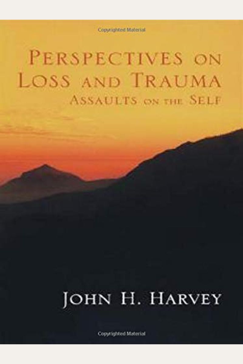 Perspectives On Loss And Trauma: Assaults On The Self