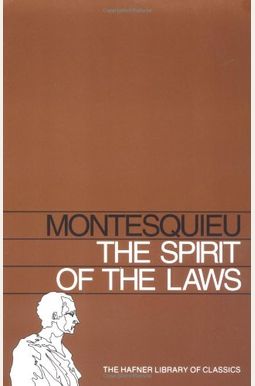 SPIRIT OF THE LAWS (Hafner Library of Classics) SPIRIT OF THE LAWS (Hafner Library of Classics)