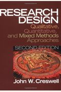 Research Design: Qualitative, Quantitative, And Mixed Methods Approaches