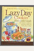 Lazy Day Cookin: Slow-Cooker Meals That Simme