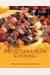 Mediterranean Cooking: Over 400 Delicious, Healthful Recipes A Culinary Journey from Spain to the Middle East
