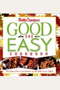 Betty Crocker's Good And Easy Cookbook