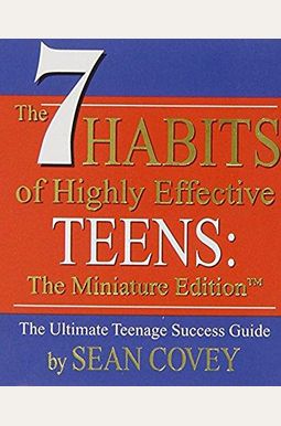 The 7 Habits Of Highly Effective Teens The 7 Habits Of Highly Effective Teens
