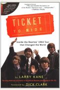 Ticket to Ride: Inside the Beatles' 1964 Tour That Changed the World [With CD]