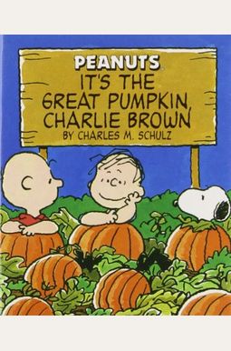 It's The Great Pumpkin Charlie Brown (Miniature Edition) (Peanuts (Running Press)) It's The Great Pumpkin Charlie Brown (Miniature Edition) (Peanuts (Running Press))