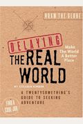 Delaying The Real World