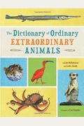 The Dictionary Of Ordinary Extraordinary Animals