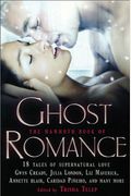 The Mammoth Book of Ghost Romance (18 Tales of Supernatural Love)