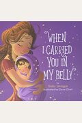 When I Carried You In My Belly