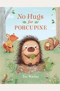 No Hugs For Porcupine