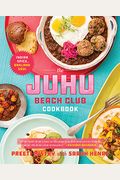The Juhu Beach Club Cookbook: Indian Spice, Oakland Soul