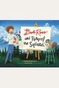 Bob Ross And Peapod The Squirrel
