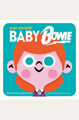 Baby Bowie: A Book About Adjectives Baby Bowie: A Book About Adjectives