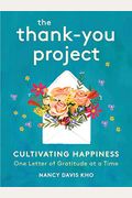 The Thank-You Project: Cultivating Happiness One Letter Of Gratitude At A Time