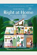 The New York Times: Right At Home: How To Buy, Decorate, Organize And Maintain Your Space