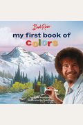 Bob Ross: My First Book Of Colors