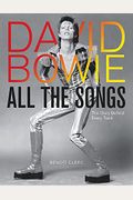 David Bowie All the Songs: The Story Behind Every Track